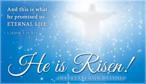 Eternal Life_He is Risen